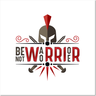 Be Warrior not Worrier Posters and Art
